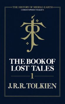 Dzhon Ronald Ruel Tolkin The Book of Lost Tales 1 RuLit Net 168359, John R.R.Tolkien