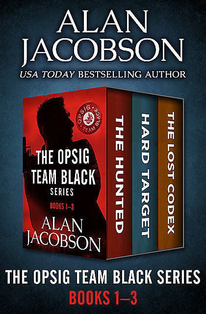 The OPSIG Team Black Series Books 1–3, Alan Jacobson