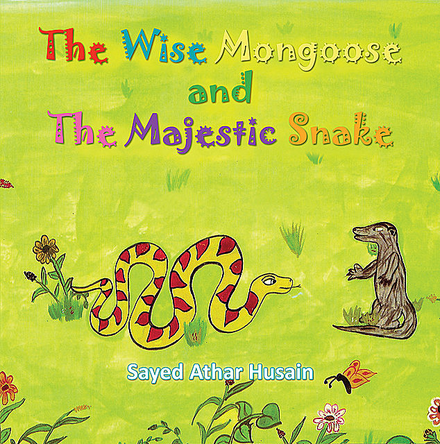 The Wise Mongoose and the Majestic Snake, Sayed Athar Husain