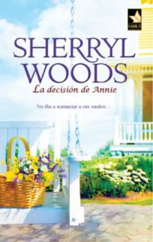 La decisión de Annie, Sherryl Woods