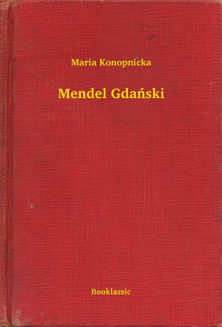 Mendel Gdański, Maria Konopnicka