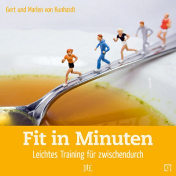 Fit in Minuten, Gert von Kunhardt, Marlen von Kunhardt