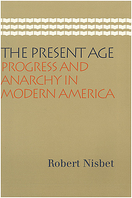 The Present Age, Robert Nisbet