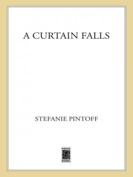 A Curtain Falls, Stefanie Pintoff