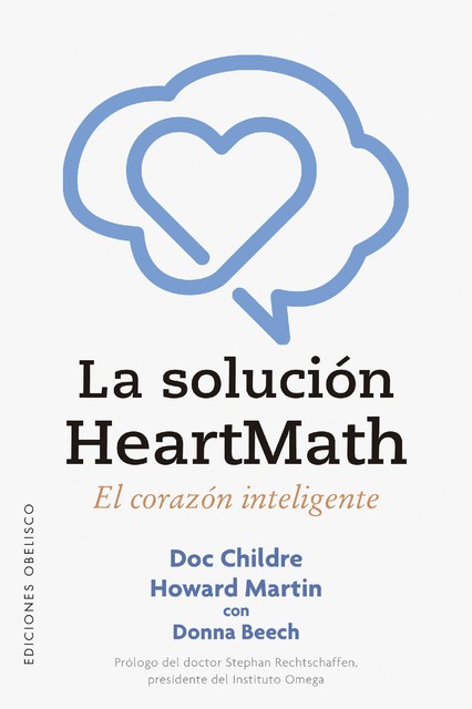La solución HeartMath, Doc Childre, Howard Martin