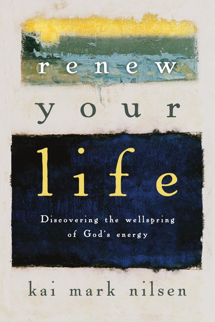 Renew Your Life, Kai Mark Nilsen