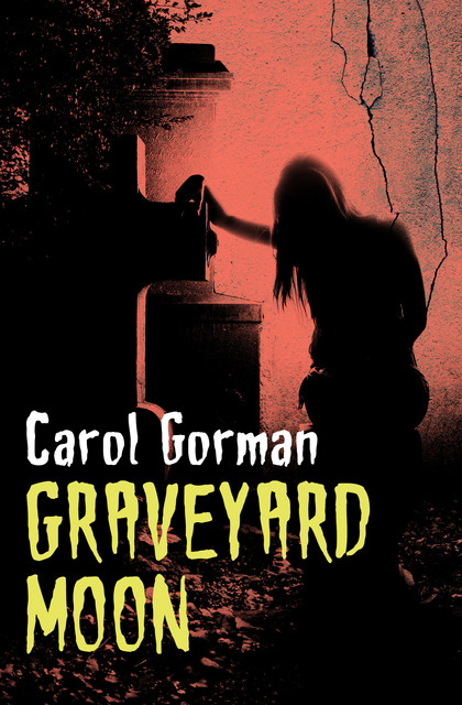 Graveyard Moon, Carol Gorman