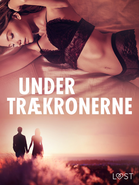Under trækronerne – erotiske noveller, Andrea Hansen, Julie Jones, B.J. Hermansson, Saga Stigsdotter, Nelly Blanck