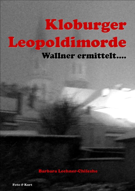Kloburger Leopoldimorde, Barbara Lechner-Chileshe