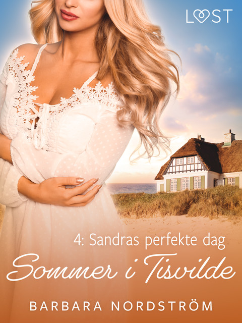 Sommer i Tisvilde 4: Sandras perfekte dag, Barbara Nordström