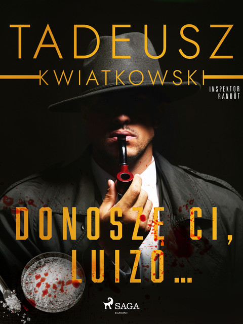 Donoszę Ci, Luizo, Tadeusz Kwiatkowski