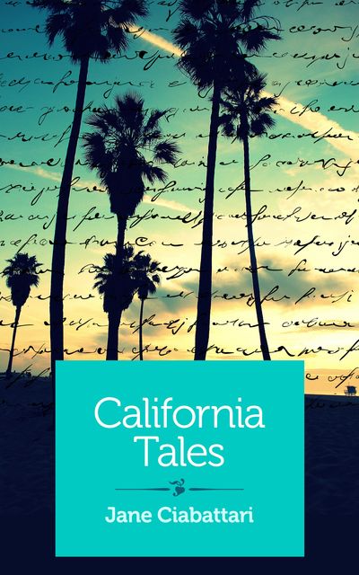 California Tales, Jane Ciabattari