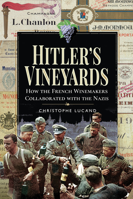Hitler's Vineyards, Christophe Lucand