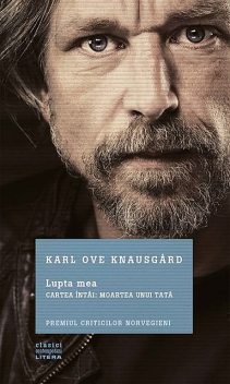 Lupta mea. Cartea întâi: Moartea unui tată, Karl Ove Knausgård