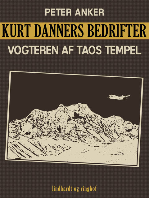Kurt Danners bedrifter: Vogteren af Taos tempel, Peter Anker