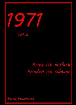 1971, Teil 2, Bernd Kaczmarek