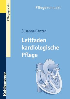 Leitfaden kardiologische Pflege, Susanne Danzer