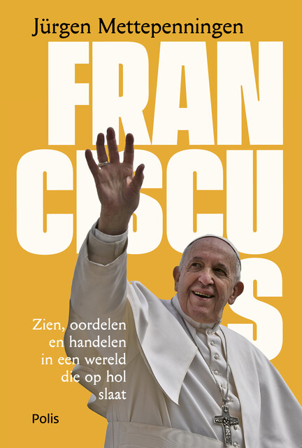 Franciscus, Jürgen Mettepenningen