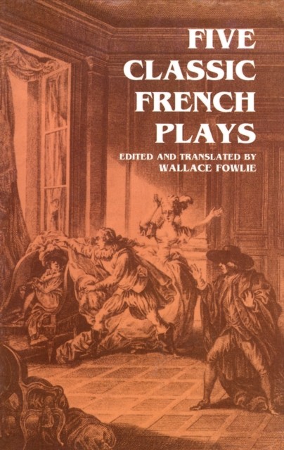 Five Classic French Plays, Wallace Fowlie