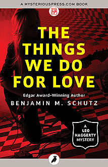 The Things We Do for Love, Benjamin M. Schutz