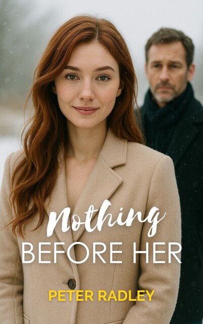 Nothing before her, Peter Radley