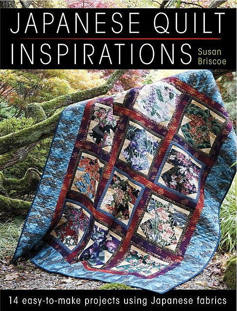Japanese Quilt Inspirations, Susan Briscoe