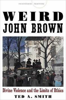 Weird John Brown, Ted Smith