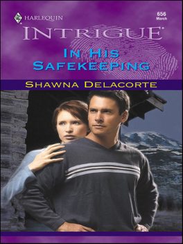 In His Safekeeping, Shawna Delacorte