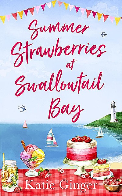 Summer Strawberries at Swallowtail Bay, Katie Ginger