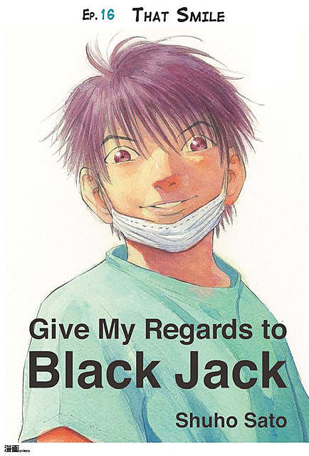 Give My Regards to Black Jack – Ep.28 Accomplices (English version), Shuho Sato
