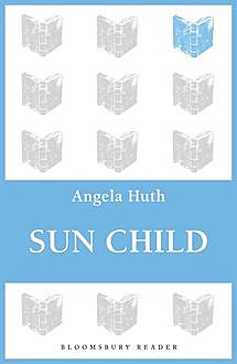 Sun Child, Angela Huth