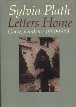 Letters Home, Sylvia Plath