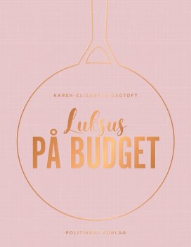 Luksus på budget, Karen-Elisabeth Gadtoft