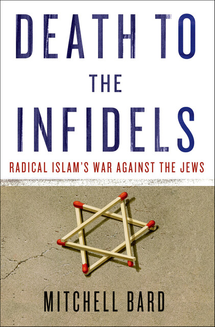 Death to the Infidels, Mitchell Bard