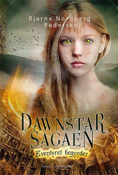 Dawnstar-sagaen 1 – Eventyret begynder, Bjarne Nordberg Pedersen