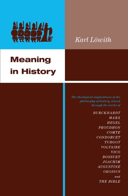 Meaning in History, Karl Löwith