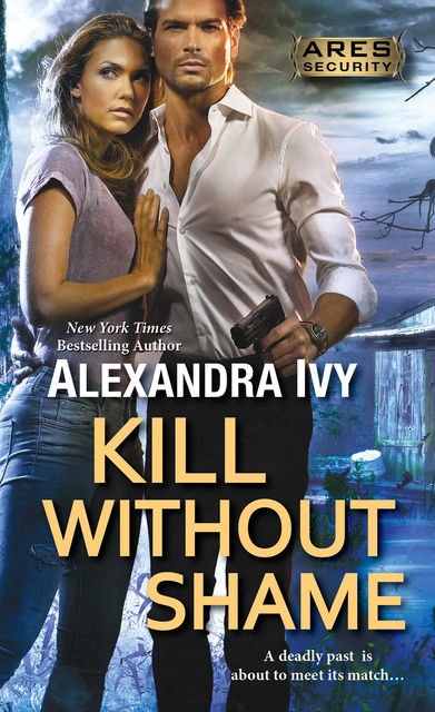 Kill Without Shame, Alexandra Ivy
