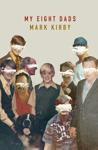 My Eight Dads, Mark Kirby