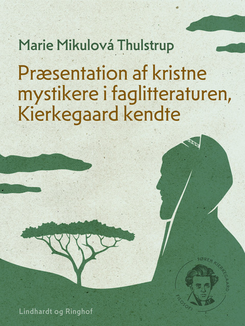 Præsentation af kristne mystikere i faglitteraturen, Kierkegaard kendte, Marie Mikulová Thulstrup