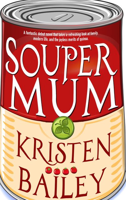 Souper Mum, Kristen Bailey