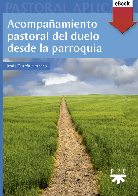Acompañamiento pastoral del duelo desde la parroquia, Jesús García Herrero