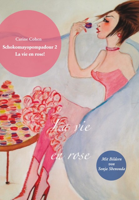 Schokomayopompadour 2 La vie en rose, Carine Cohen