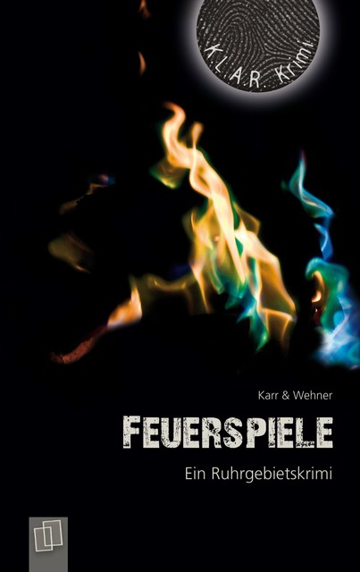 K.L.A.R. Krimi – Taschenbuch: Feuerspiele, Reinhard Jahn, Walter Wehner