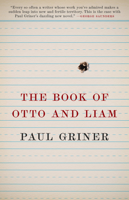 The Book of Otto and Liam, Paul Griner