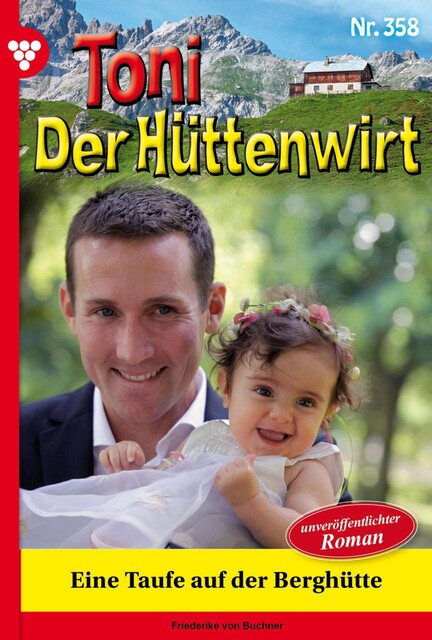 Eine Taufe auf der Berghütte, Friederike von Buchner