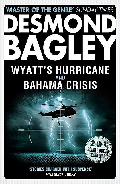 Wyatt’s Hurricane / Bahama Crisis, Desmond Bagley