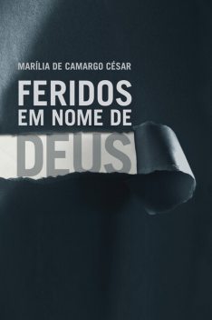 Feridos em nome de Deus, Marília de Camargo César