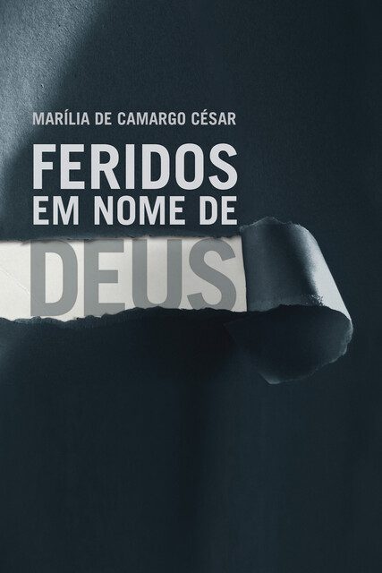 Feridos em nome de Deus, Marília de Camargo César