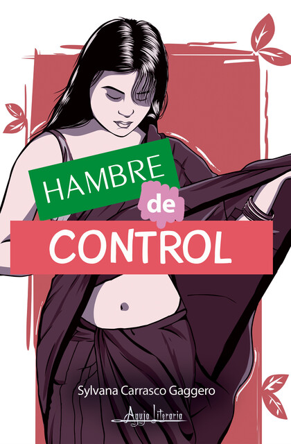 Hambre de control, Sylvana Carrasco Gaggero