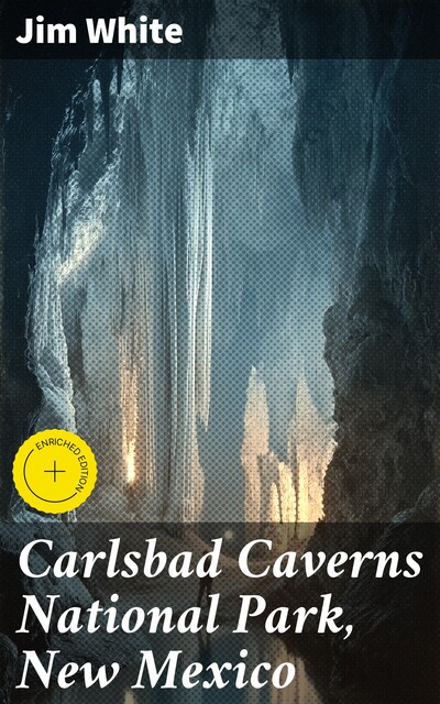 Carlsbad Caverns National Park, New Mexico, Jim White